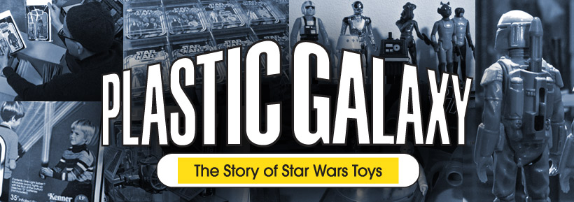 Plastic Galaxy: The Story of Star Wars Toys